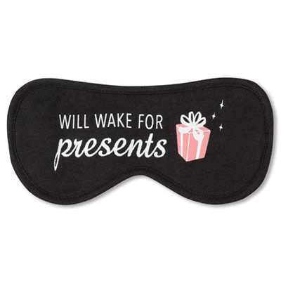 Will Wake For Presents Eye Mask- Final Sale
